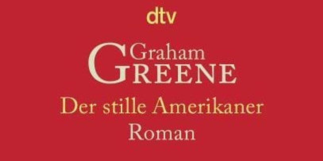 Graham Greene: Der stille Amerikaner