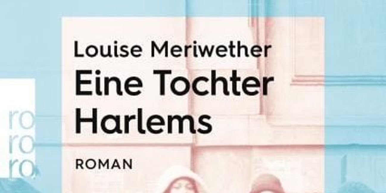 Louise Meriwether: Eine Tochter Harlems