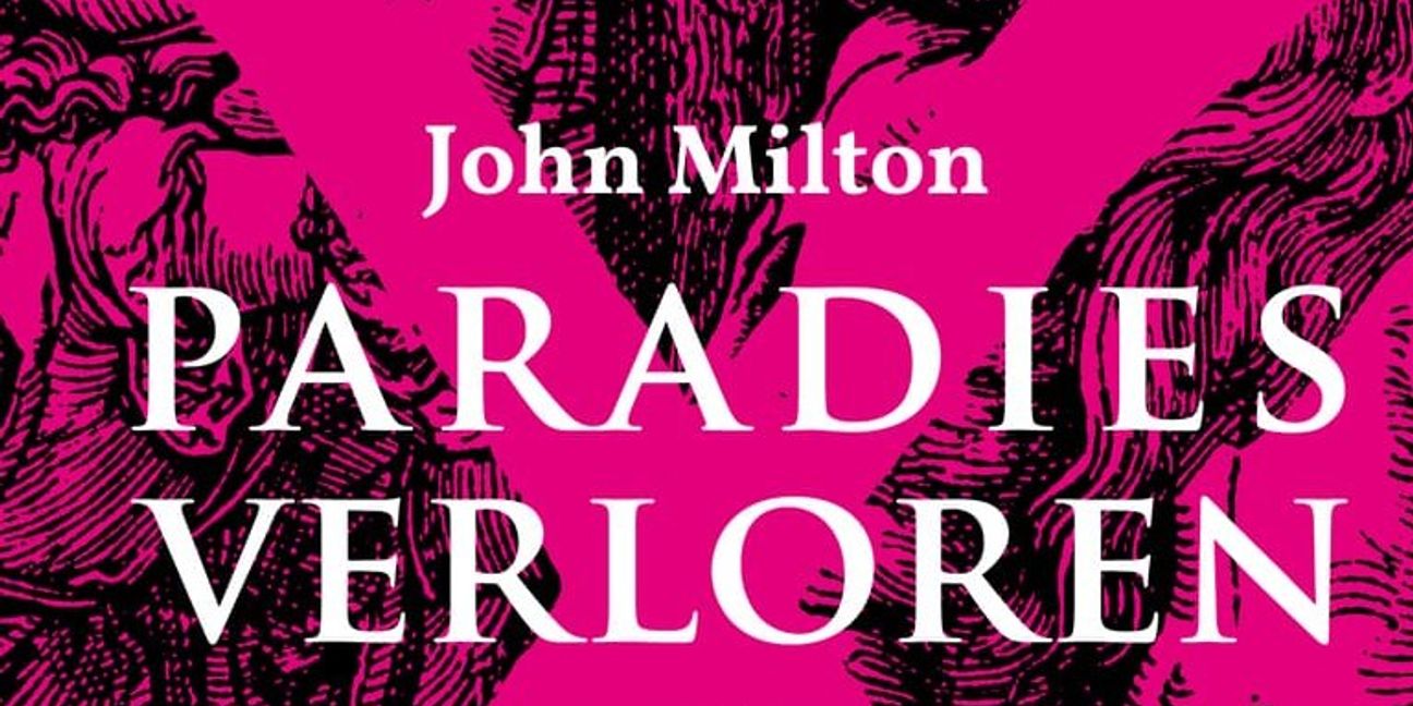 John Milton: Paradies verloren.