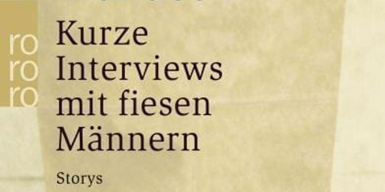 David Foster Wallace: Kurze Interviews mit fiesen Männern