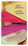 Anne Freytag: Blaues Wunder